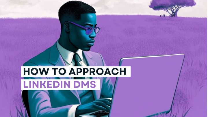 How to Approach LinkedIn DMs