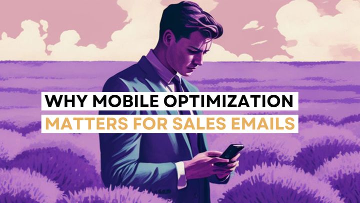 Why Mobile Optimization Matters for Your Sales Emails
