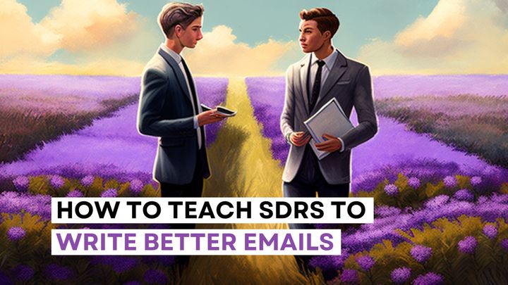 How to Teach SDRs to Write Better Cold Emails