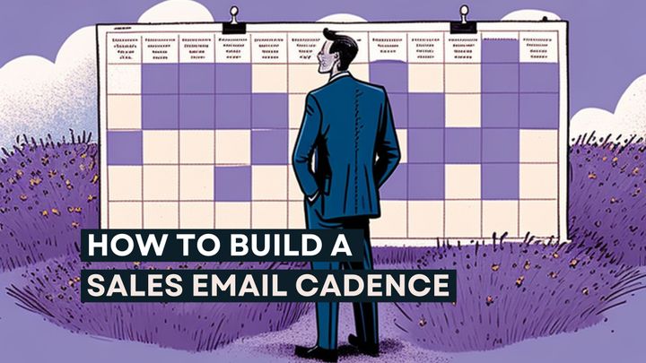 How to Build a Sales Email Cadence