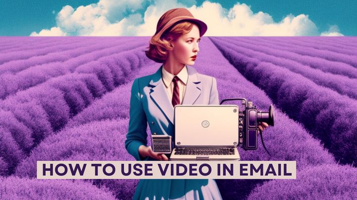 7 Tips for Using Video in Sales Emails