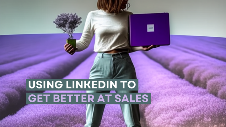 How LinkedIn Helps You Get Better at Sales