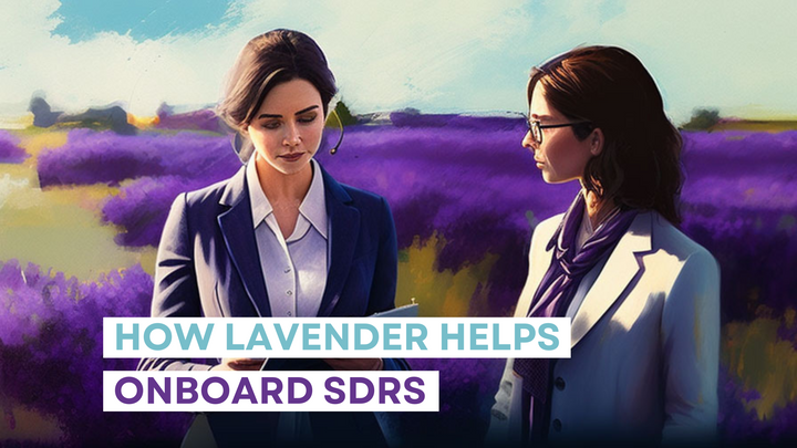 Lavender’s Secret Sauce for Onboarding New SDRs