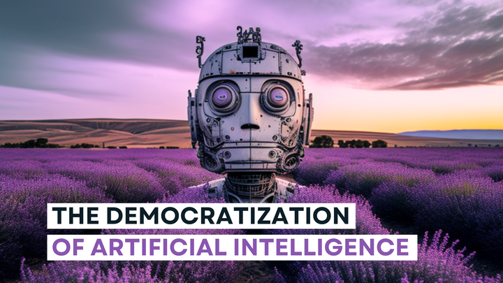 The Democratization of AI and How it's Unleashing a World of Possibilities
